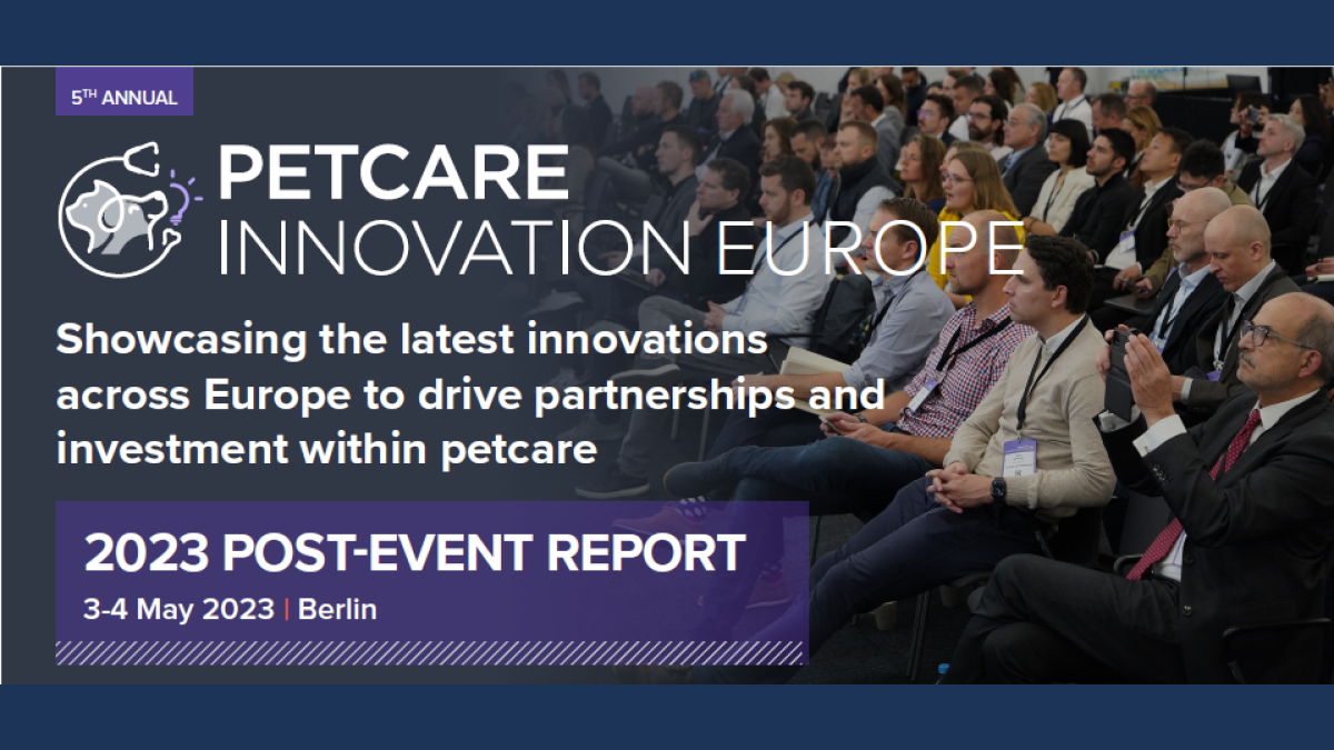 Petcare Innovation EU 2023 Post-Show Report | Kisaco Research